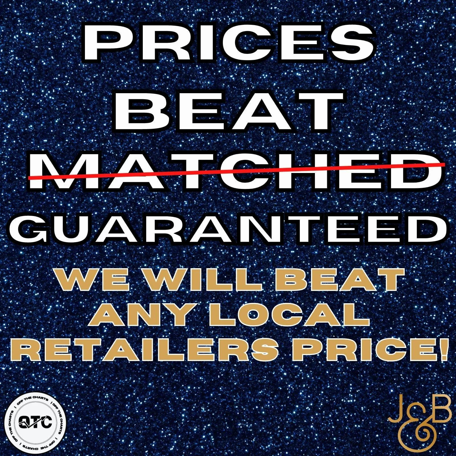 OFF THE CHARTS - PRICE BEAT GUARANTEE