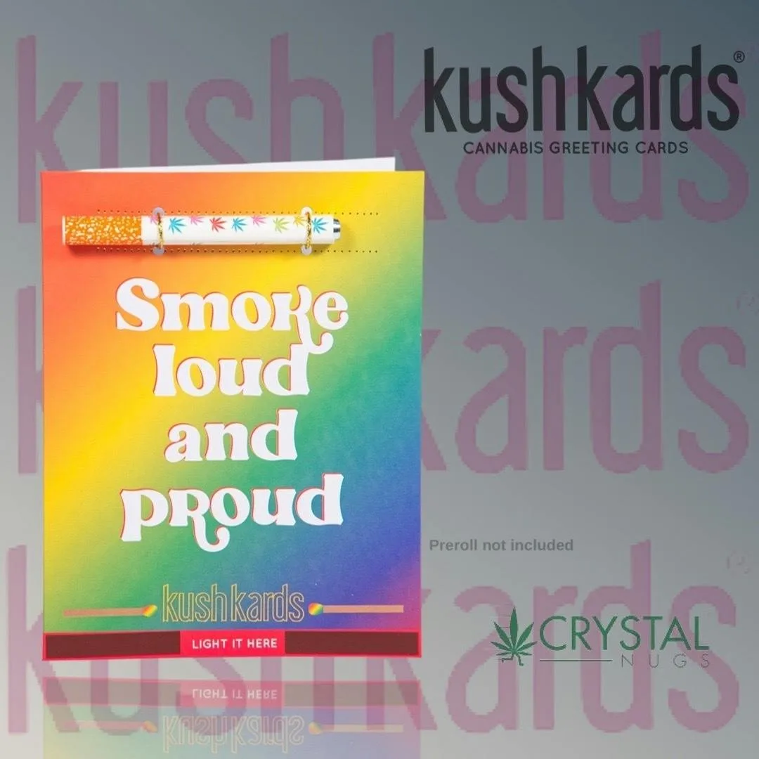 KushKard - Loud Proud Pride Greeting Card