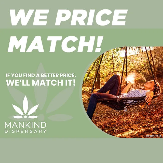 WE PRICE MATCH OTHER DISPENSARIES!
