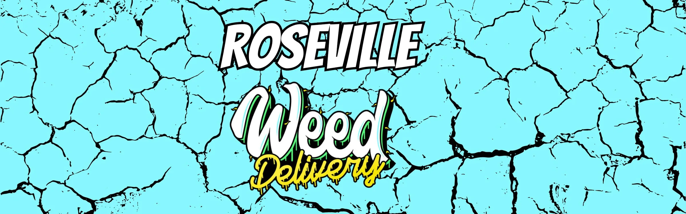 Roseville Weed Delivery