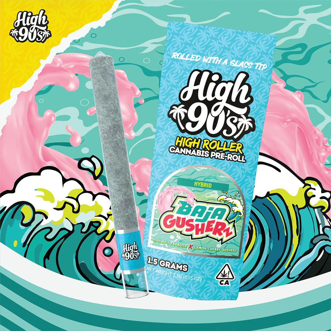 High 90s : Baja Gusherz 1.5g High Roller Pre-Roll