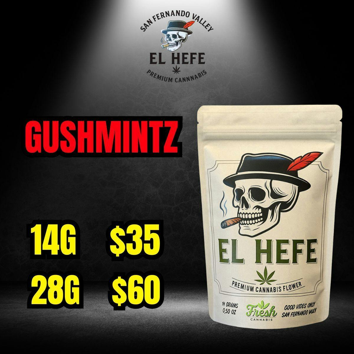 EL HEFE GUSHMINTZ 14G
